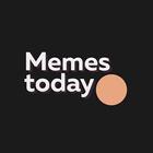 Memes Today