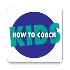 How to Coach Kids